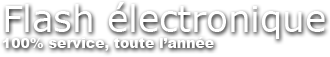 Flash Electronique SPRL, 100% service toute l'année